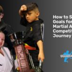 How to Set Goals for Your Martial Arts Competition Journey